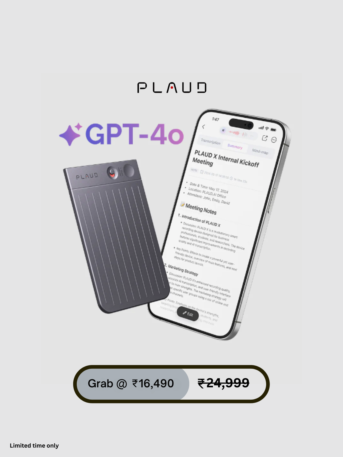 PLAUD GPT-4o device displayed alongside a smartphone showing a transcription interface, emphasizing advanced transcription capabilities and seamless integration. The promotional offer highlights "Grab @ ₹16,490" with the original price ₹24,999 crossed out, appealing to those interested in efficient, AI-powered recording and note-taking solutions.