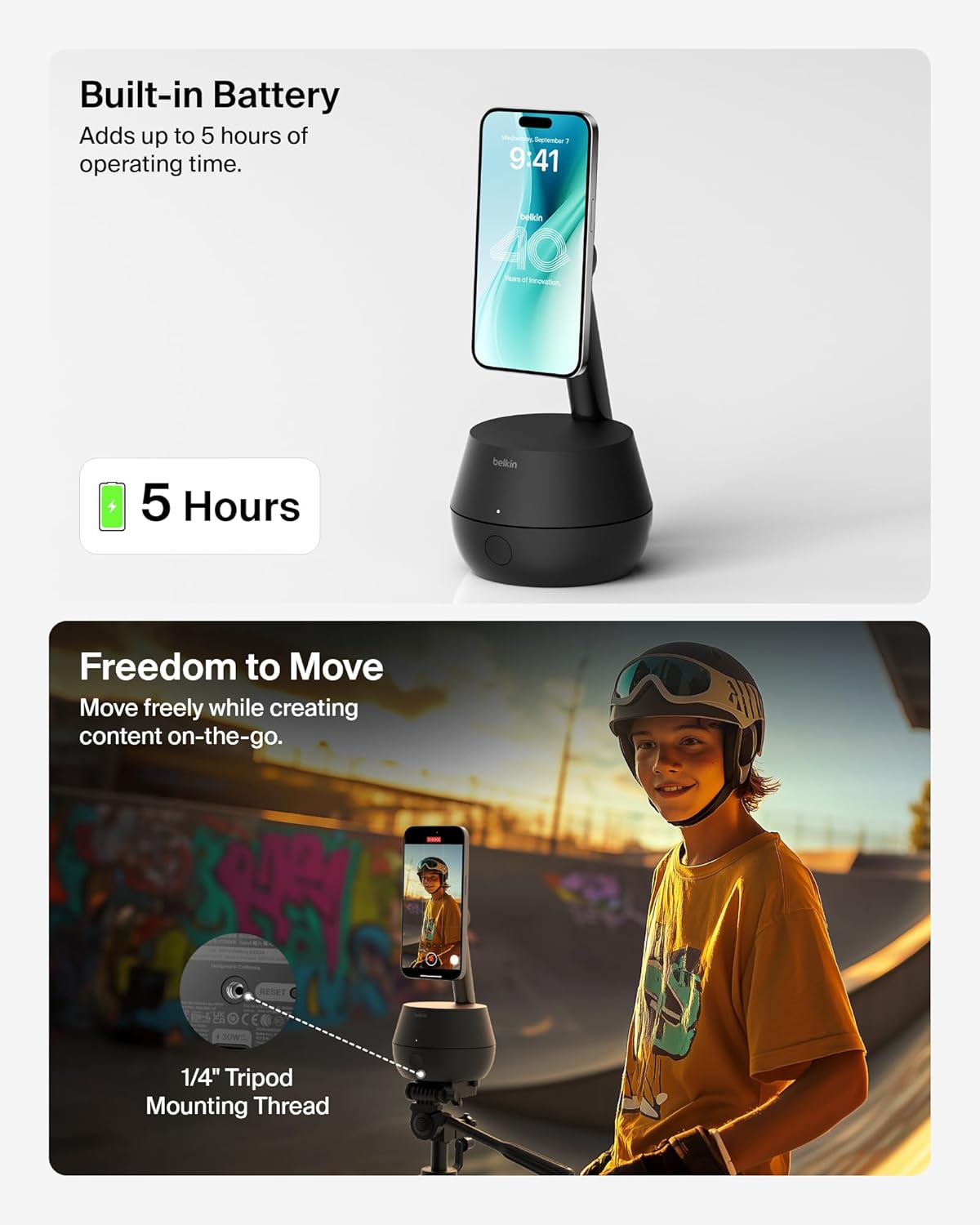 Top image: A Belkin charging stand with a smartphone displaying a lock screen, highlighting its built-in battery feature with "5 Hours" text indicating operating time.  
Bottom image: A skateboarder wearing a helmet near a skate park with a tripod-mounted Belkin stand holding a smartphone, showcasing its "Freedom to Move" capability with a focus on the 1/4" tripod mounting thread for content creation.