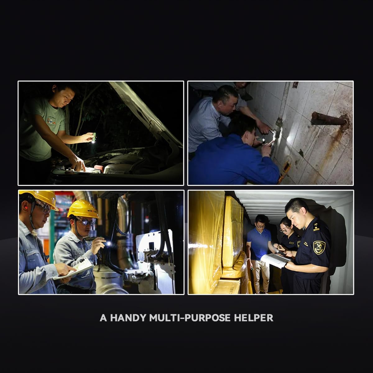 A collage of four images depicting various uses of a flashlight. The first image shows a person using a flashlight to work on a car engine at night. The second image features two individuals inspecting a wall with plumbing pipes using a flashlight. The third image displays two workers in hard hats examining machinery with the help of a flashlight. The fourth image shows two officials inspecting a shipment in a container with a flashlight. The text at the bottom reads "A HANDY MULTI-PURPOSE HELPER."